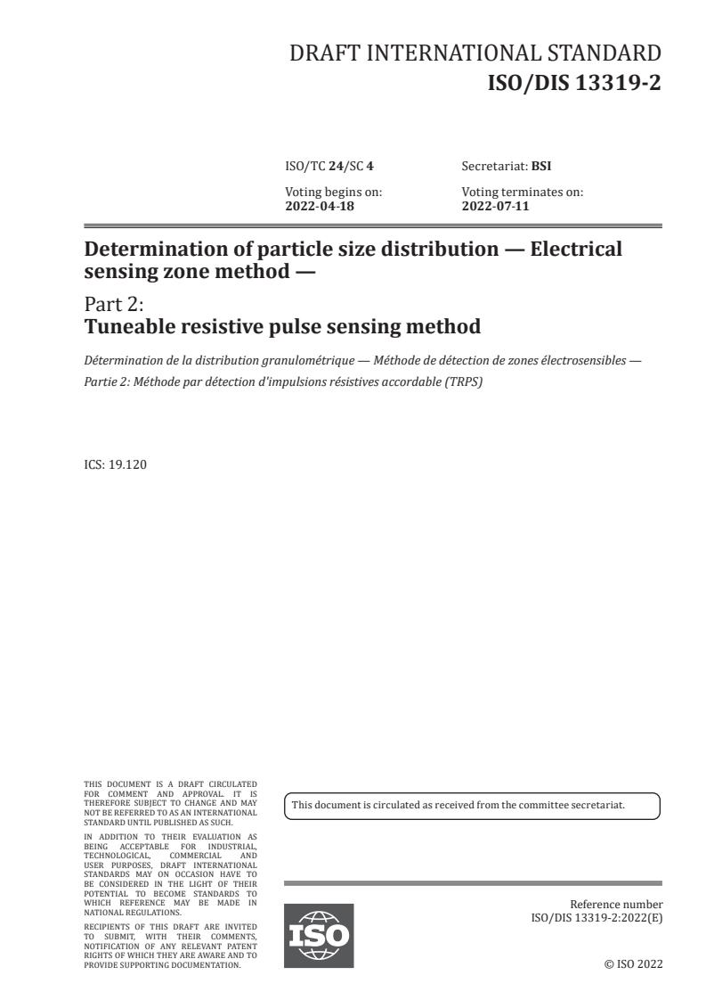 ISO/FDIS 13319-2 - Determination of particle size distribution — Electrical sensing zone method — Part 2: Tuneable resistive pulse sensing method
Released:2/23/2022