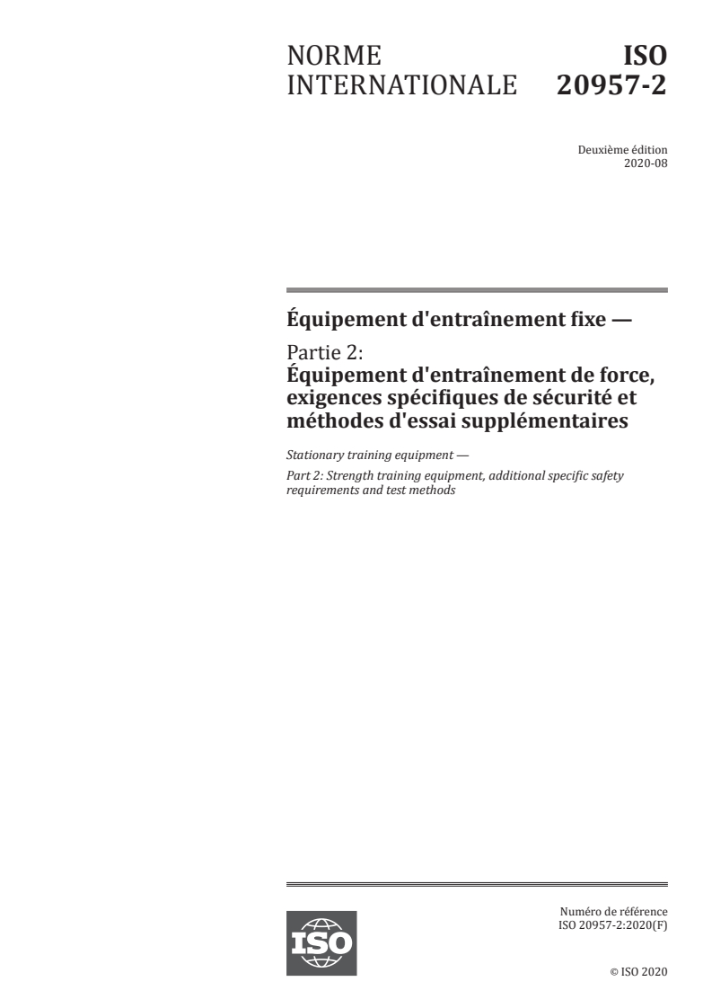 ISO 20957-2:2020 - Équipement d'entraînement fixe — Partie 2: Équipement d'entraînement de force, exigences spécifiques de sécurité et méthodes d'essai supplémentaires
Released:8/17/2020