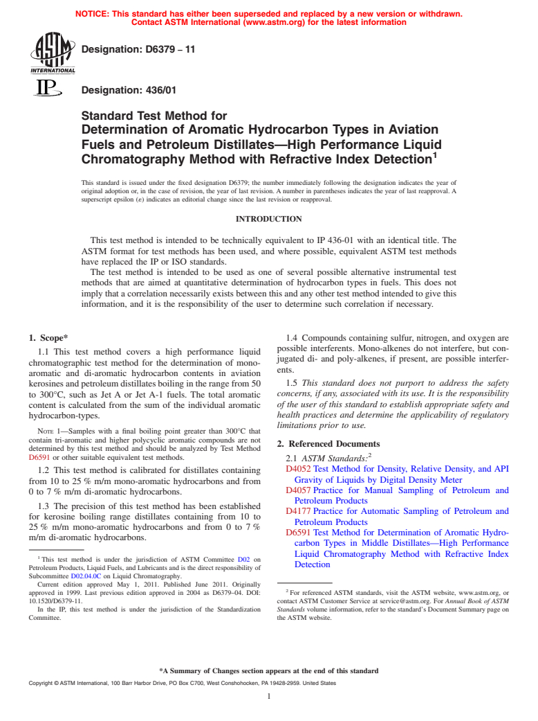 ASTM D6379-11 - Standard Test Method for Determination of Aromatic Hydrocarbon Types in Aviation Fuels and Petroleum Distillates&#8212;High Performance Liquid Chromatography Method with Refractive Index Detection