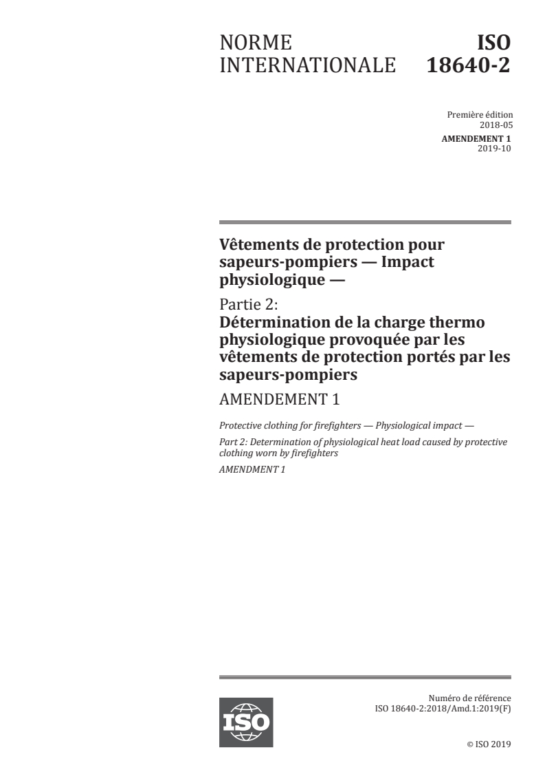 ISO 18640-2:2018/Amd 1:2019 - Vêtements de protection pour sapeurs-pompiers — Impact physiologique — Partie 2: Détermination de la charge thermo physiologique provoquée par les vêtements de protection portés par les sapeurs-pompiers — Amendement 1
Released:10/3/2019