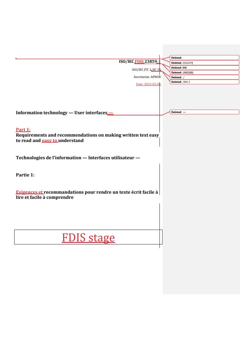REDLINE ISO/IEC FDIS 23859-1 - Information technology — User interfaces — Part 1: Requirements and recommendations on making written text easy to read and easy to understand
Released:2/7/2023