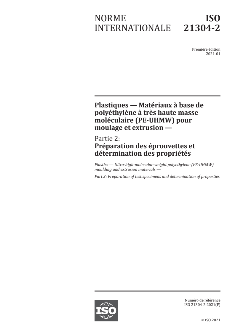 ISO 21304-2:2021 - Plastiques — Matériaux à base de polyéthylène à très haute masse moléculaire (PE-UHMW) pour moulage et extrusion — Partie 2: Préparation des éprouvettes et détermination des propriétés
Released:1/8/2021