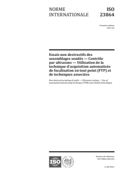 ISO 23864:2021 ISO 23864:2021 - Essais non destructifs des assemblages soudés — Contrôle par ultrasons — Utilisation de la technique d’acquisition automatisée de focalisation en tout point (FTP) et de techniques associées
Released:1/19/2021 - Page 1 preview