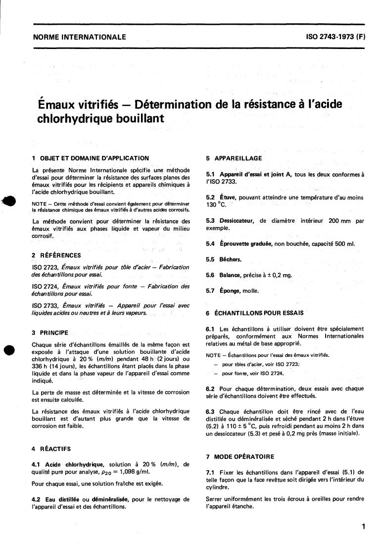 ISO 2743:1973 - Vitreous and porcelain enamels — Determination of resistance to boiling hydrochloric acid
Released:12/1/1973