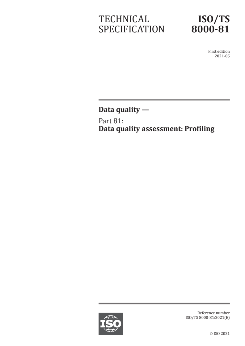 ISO/TS 8000-81:2021 - Data quality — Part 81: Data quality assessment: Profiling
Released:5/20/2021