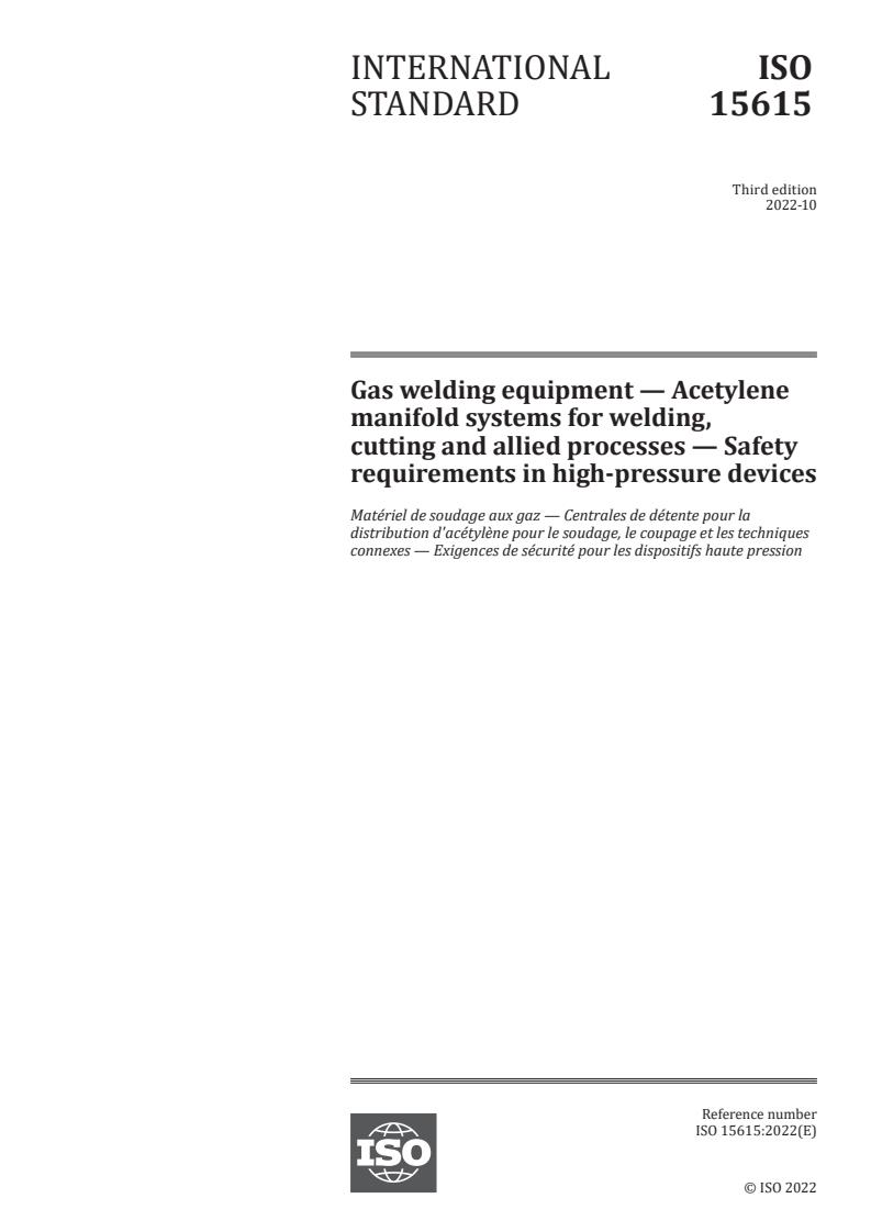 ISO 15615:2022 - Gas welding equipment — Acetylene manifold systems for welding, cutting and allied processes — Safety requirements in high-pressure devices
Released:26. 10. 2022
