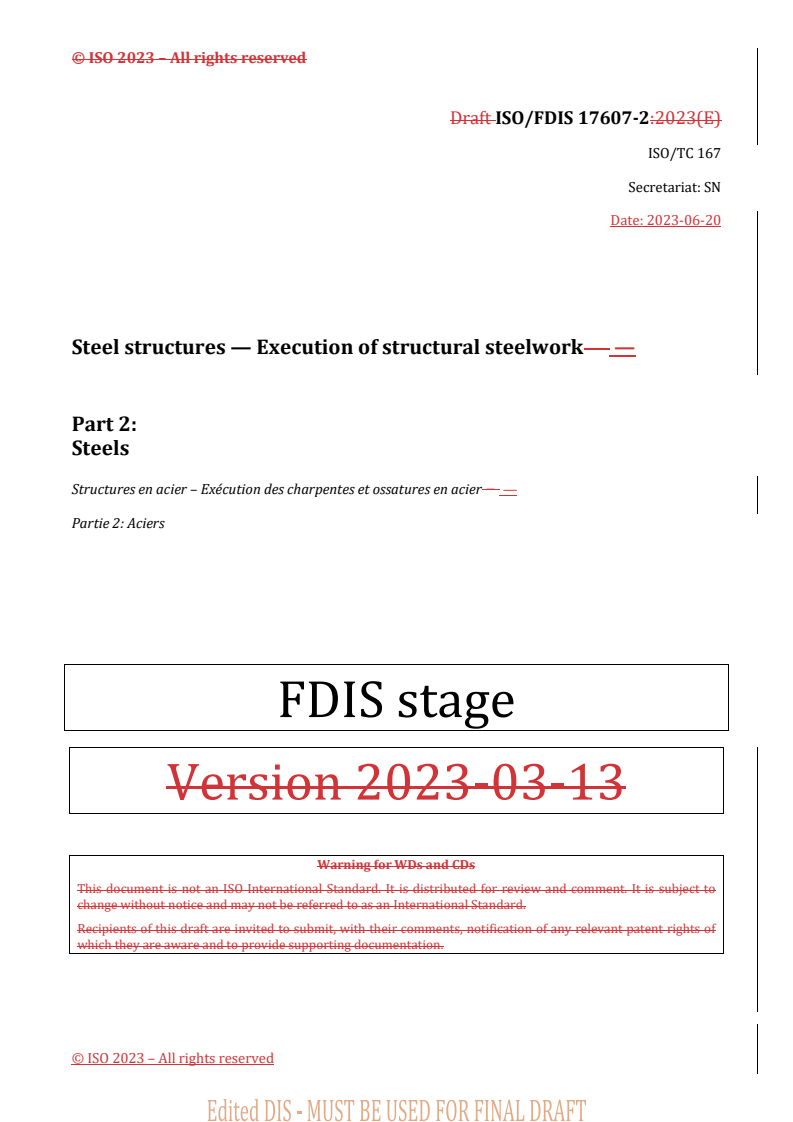 REDLINE ISO 17607-2:2023 - Steel structures — Execution of structural steelwork — Part 2: Steels
Released:20. 06. 2023