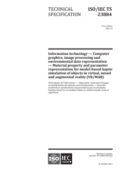 ISO/IEC TS 23884:2021 ISO/IEC TS 23884:2021 - Information technology — Computer graphics, image processing and environmental data representation — Material property and parameter representation for model-based haptic simulation of objects in virtual, mixed and augmented reality (VR/MAR)
Released:12/1/2021 - Page 1 preview