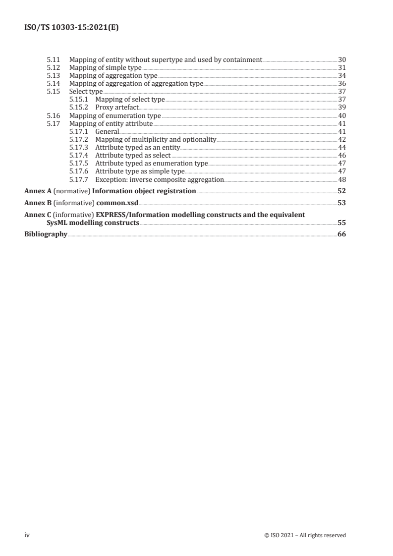 ISO/TS 10303-15:2021 ISO/TS 10303-15:2021 - Industrial automation systems and integration — Product data representation and exchange — Part 15: Description methods: SysML XMI to XSD transformation
Released:7/6/2021 - Page 4 preview