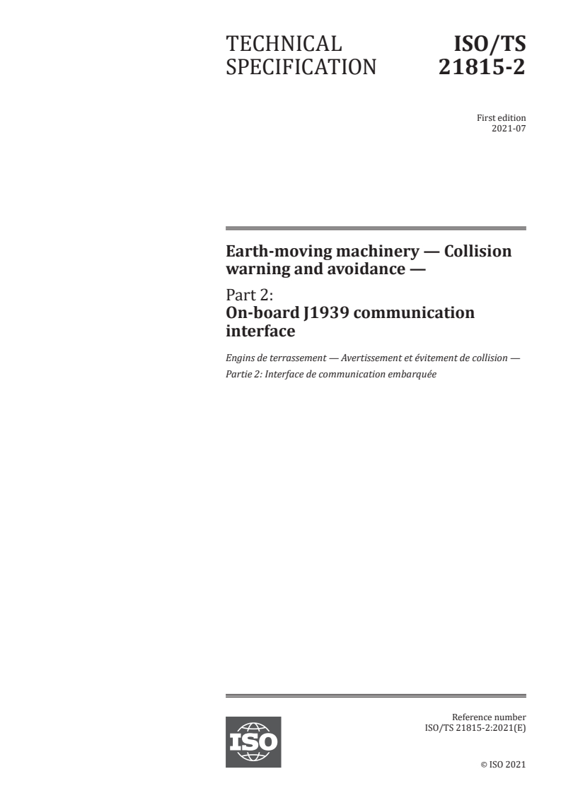 ISO/TS 21815-2:2021 - Earth-moving machinery — Collision warning and avoidance — Part 2: On-board J1939 communication interface
Released:7/14/2021