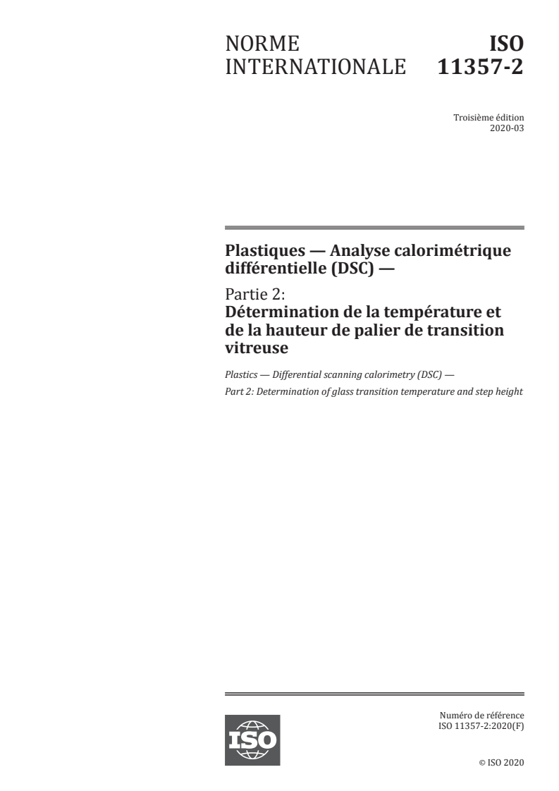 ISO 11357-2:2020 - Plastiques — Analyse calorimétrique différentielle (DSC) — Partie 2: Détermination de la température et de la hauteur de palier de transition vitreuse
Released:3/2/2020