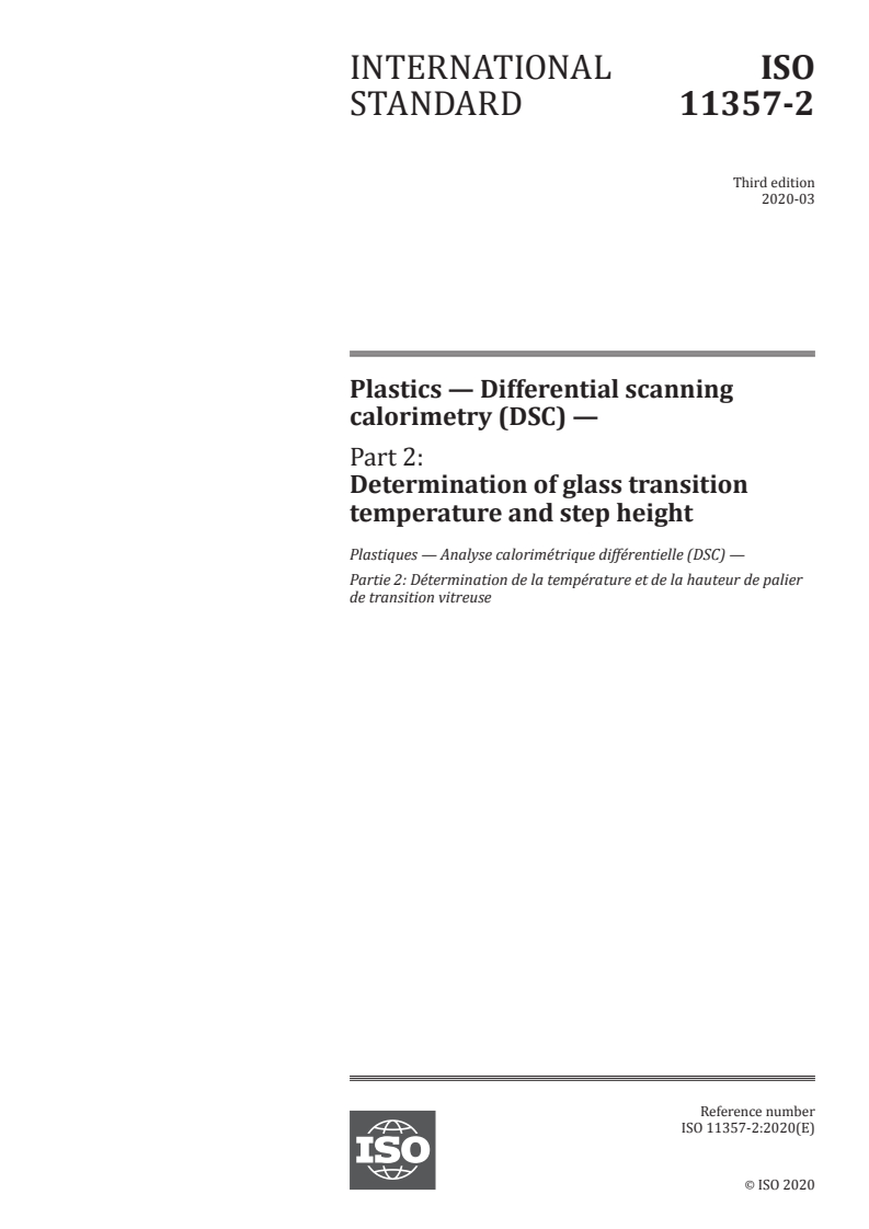 ISO 11357-2:2020 - Plastics — Differential scanning calorimetry (DSC) — Part 2: Determination of glass transition temperature and step height
Released:3/2/2020