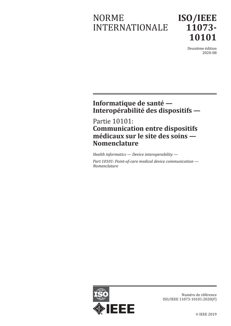 ISO/IEEE 11073-10101:2020 - Informatique de santé — Interopérabilité des dispositifs — Partie 10101: Communication entre dispositifs médicaux sur le site des soins — Nomenclature
Released:5/27/2021