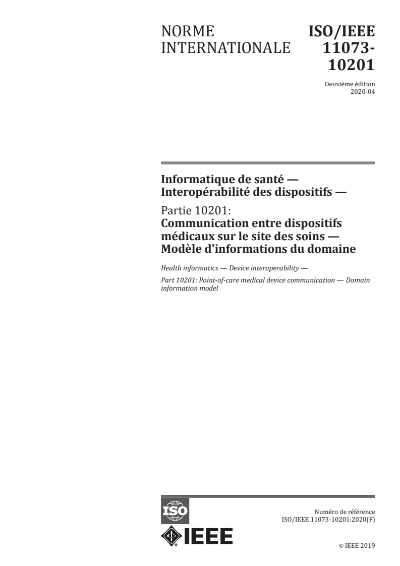 ISO/IEEE 11073-10201:2020 - Informatique de santé — Interopérabilité des dispositifs — Partie 10201: Communication entre dispositifs médicaux sur le site des soins — Modèle d'informations du domaine
Released:5/18/2020