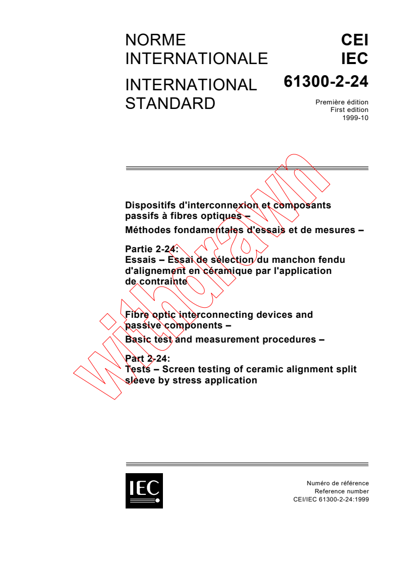 IEC 61300-2-24:1999 - Fibre optic interconnecting devices and passive components - Basic tests and measurement procedures - Part 2-24: Tests - Screen testing of ceramic alignment split sleeve by stress application
Released:10/29/1999
Isbn:2831849799