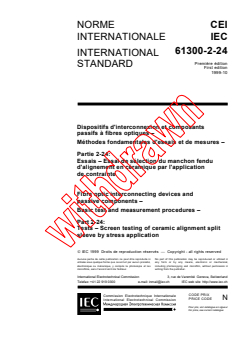 IEC 61300-2-24:1999 - Fibre optic interconnecting devices and passive components - Basic tests and measurement procedures - Part 2-24: Tests - Screen testing of ceramic alignment split sleeve by stress application
Released:10/29/1999
Isbn:2831849799 - Page 3 preview