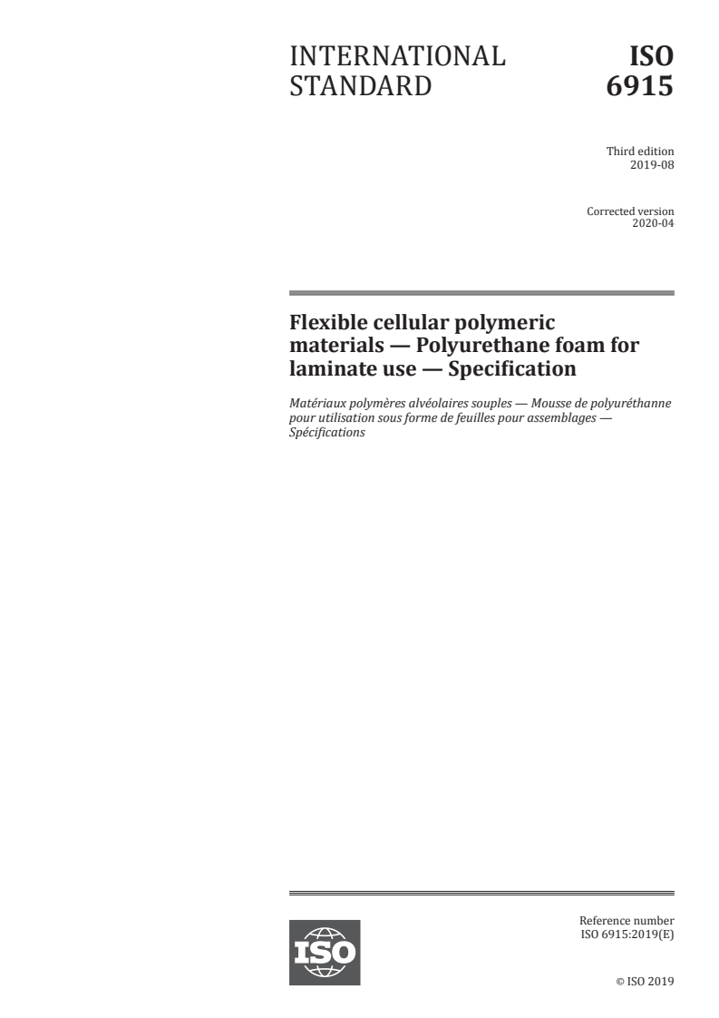 ISO 6915:2019 - Flexible cellular polymeric materials — Polyurethane foam for laminate use — Specification
Released:4/21/2020