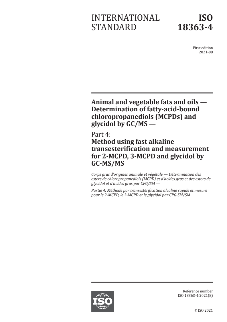 ISO 18363-4:2021 - Animal and vegetable fats and oils — Determination of fatty-acid-bound chloropropanediols (MCPDs) and glycidol by GC/MS — Part 4: Method using fast alkaline transesterification and measurement for 2-MCPD, 3-MCPD and glycidol by GC-MS/MS
Released:8/3/2021