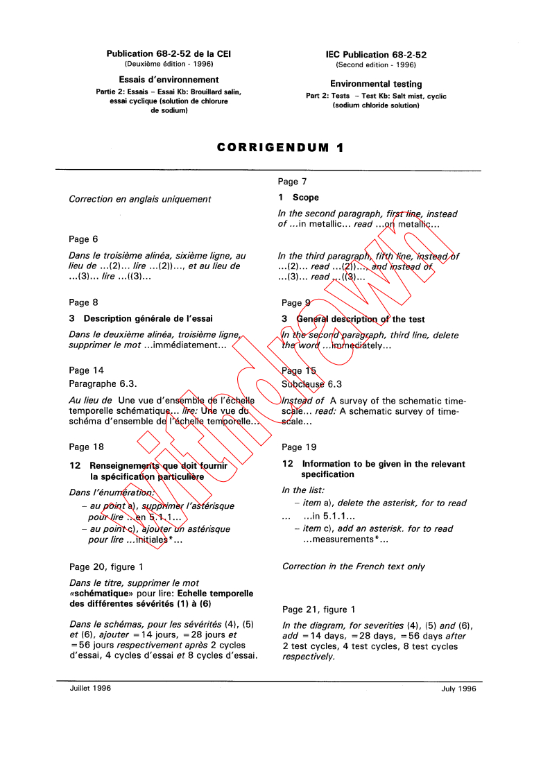 IEC 60068-2-52:1996/COR1:1996 - Corrigendum 1 - Environmental testing - Part 2: Tests - Test Kb: Salt mist, cyclic (sodium, chloride solution)
Released:7/12/1996
