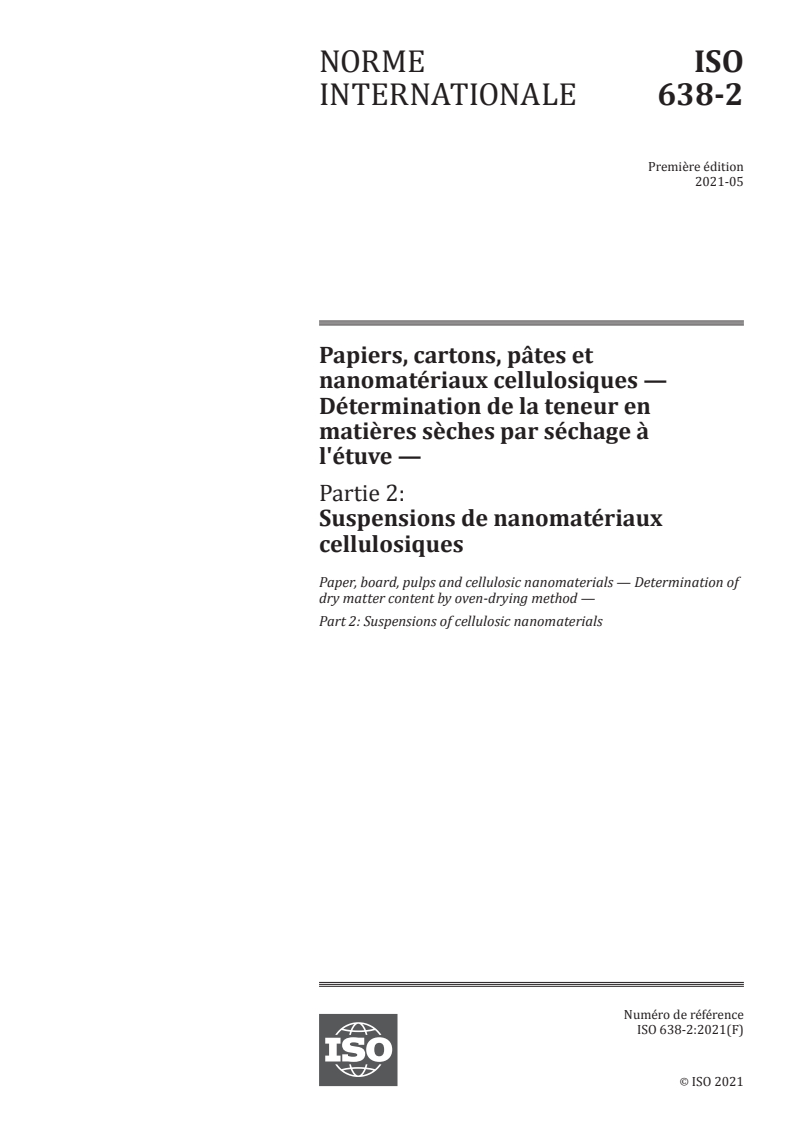 ISO 638-2:2021 ISO 638-2:2021 - Papiers, cartons, pâtes et nanomatériaux cellulosiques — Détermination de la teneur en matières sèches par séchage à l'étuve — Partie 2: Suspensions de nanomatériaux cellulosiques
Released:5/6/2021