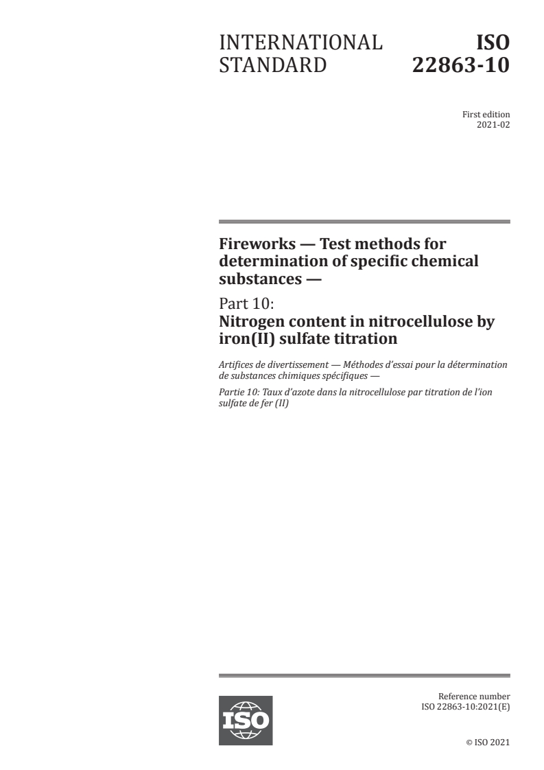 ISO 22863-10:2021 - Fireworks — Test methods for determination of specific chemical substances — Part 10: Nitrogen content in nitrocellulose by iron(II) sulfate titration
Released:2/12/2021