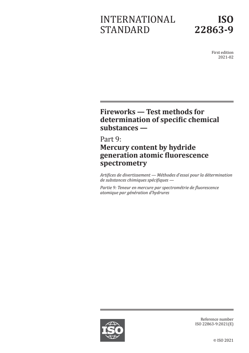 ISO 22863-9:2021 - Fireworks — Test methods for determination of specific chemical substances — Part 9: Mercury content by hydride generation atomic fluorescence spectrometry
Released:2/16/2021