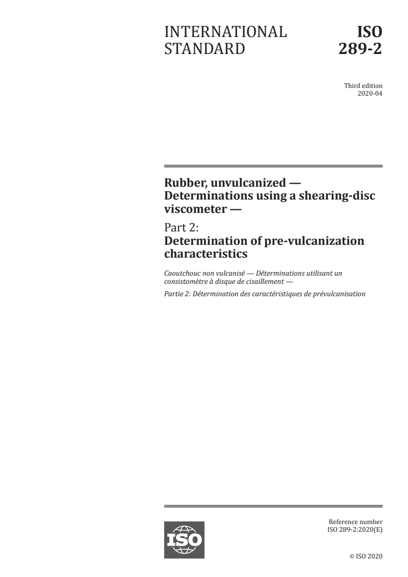 ISO 289-2:2020 - Rubber, unvulcanized — Determinations using a shearing-disc viscometer — Part 2: Determination of pre-vulcanization characteristics
Released:4/3/2020