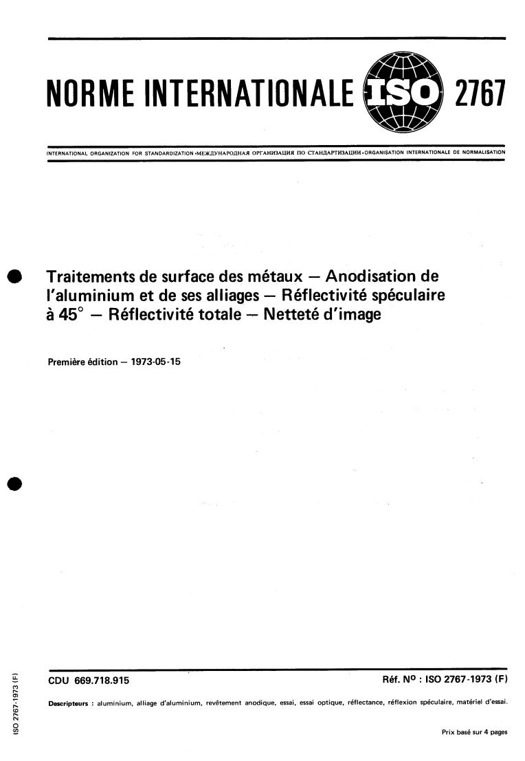 ISO 2767:1973 - Surface treatments of metals — Anodic oxidation of aluminium and its alloys — Specular reflectance at 45 degrees — Total reflectance — Image clarity
Released:5/1/1973