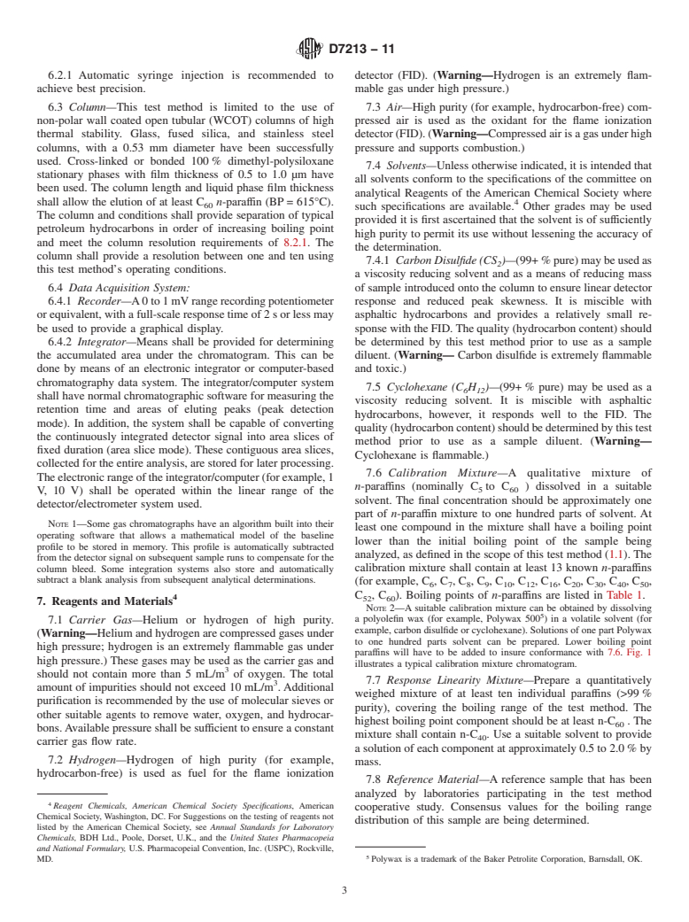 ASTM D7213-11 - Standard Test Method for Boiling Range Distribution of Petroleum Distillates in the Boiling Range from 100 to 615&#176;C by Gas Chromatography