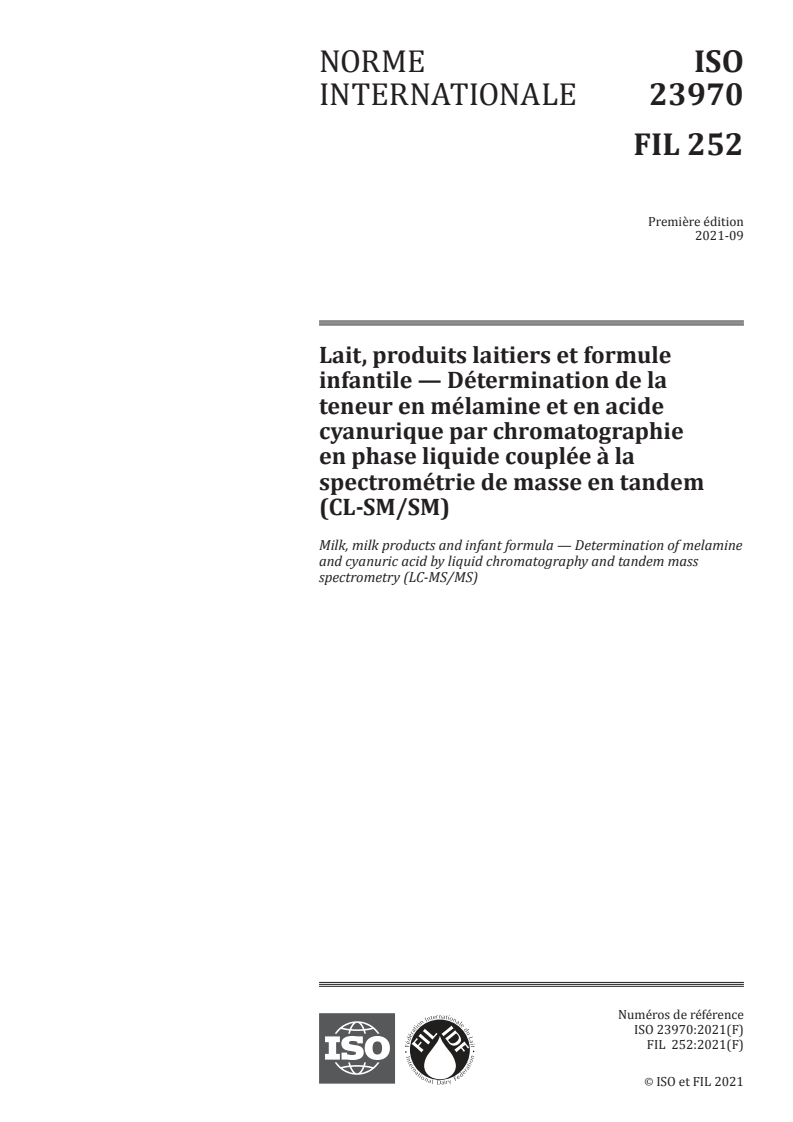 ISO 23970:2021 - Lait, produits laitiers et formule infantile — Détermination de la teneur en mélamine et en acide cyanurique par chromatographie en phase liquide couplée à la spectrométrie de masse en tandem (CL-SM/SM)
Released:9/16/2021