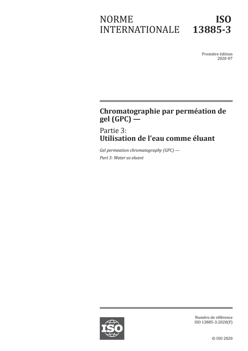 ISO 13885-3:2020 ISO 13885-3:2020 - Chromatographie par perméation de gel (GPC) — Partie 3: Utilisation de l'eau comme éluant
Released:10/25/2021