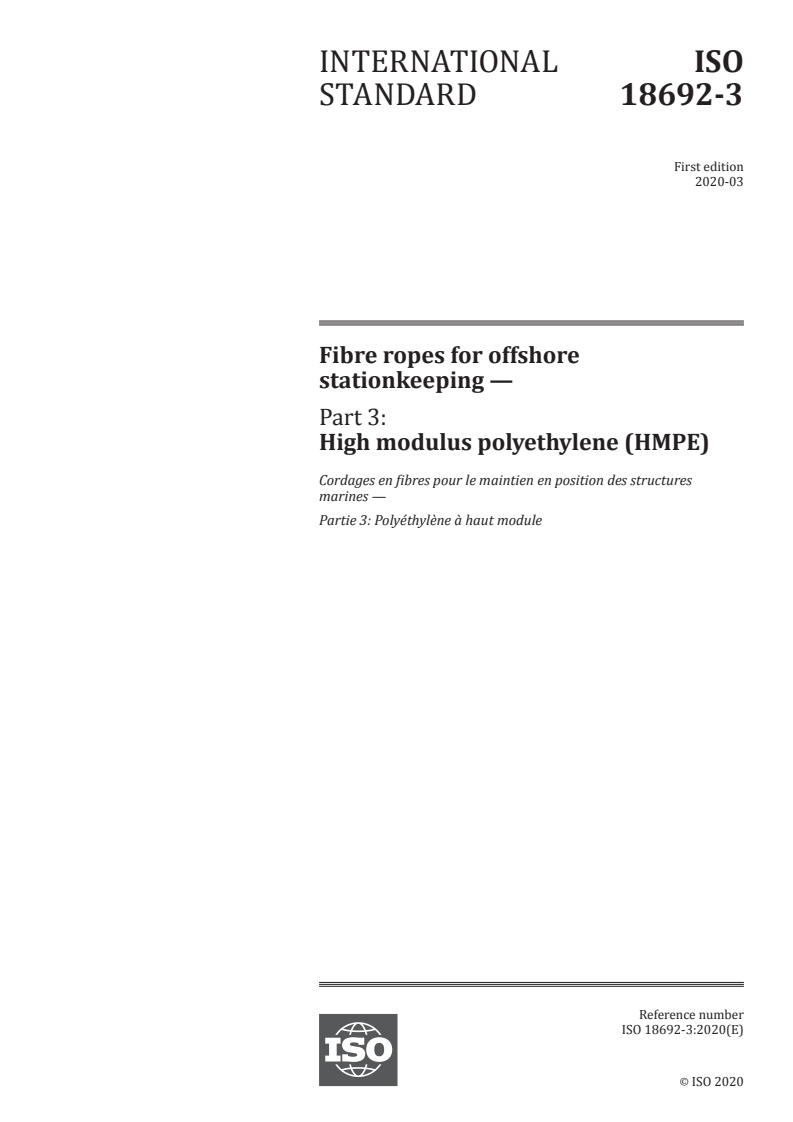 ISO 18692-3:2020 - Fibre ropes for offshore stationkeeping — Part 3: High modulus polyethylene (HMPE)
Released:3/12/2020