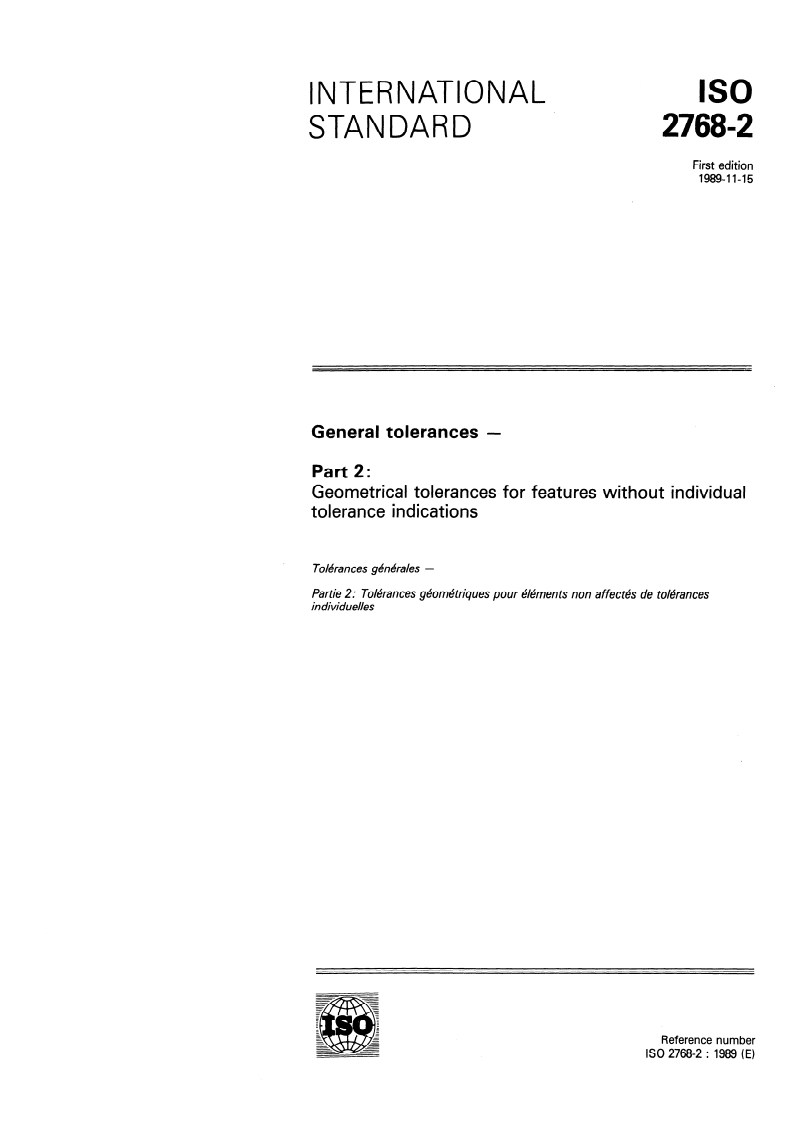 ISO 2768-2:1989 ISO 2768-2:1989 - General tolerances — Part 2: Geometrical tolerances for features without individual tolerance indications
Released:11/2/1989