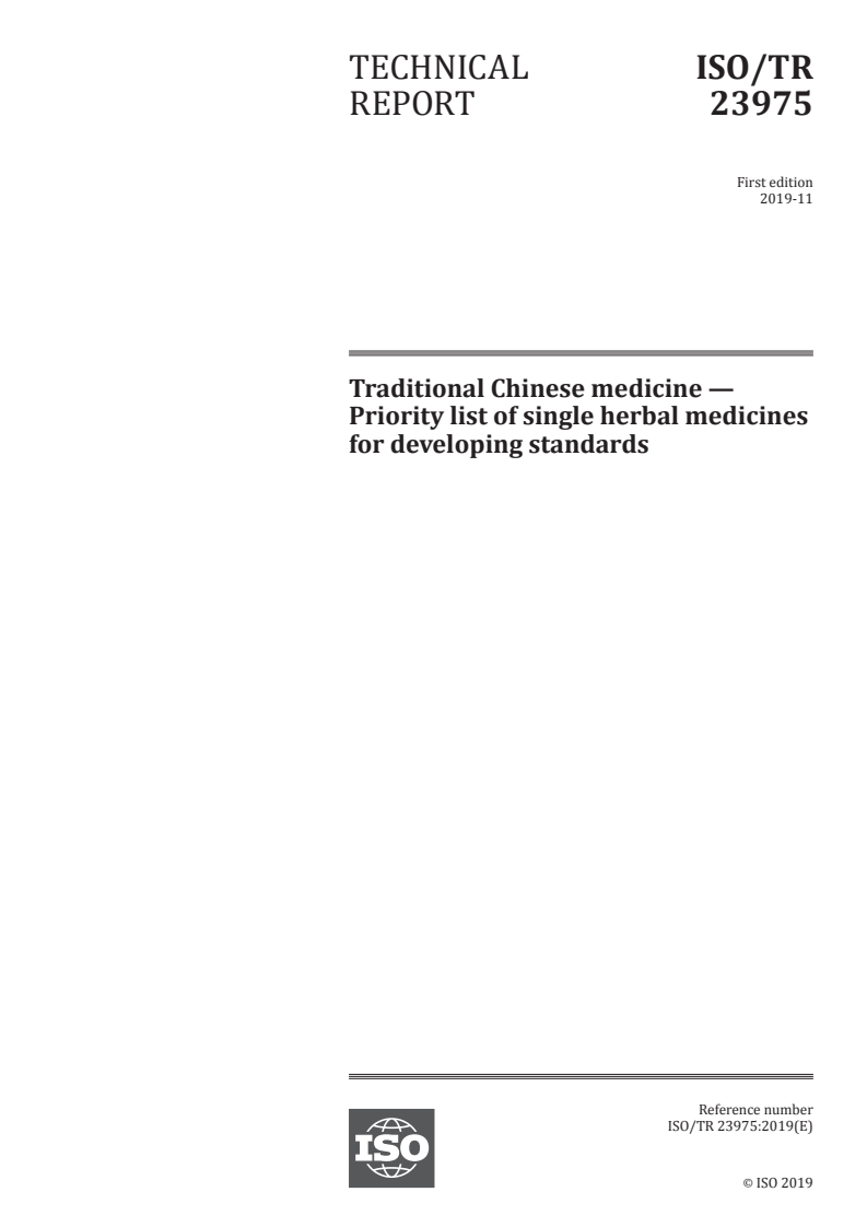 ISO/TR 23975:2019 - Traditional Chinese medicine — Priority list of single herbal medicines for developing standards
Released:11/8/2019