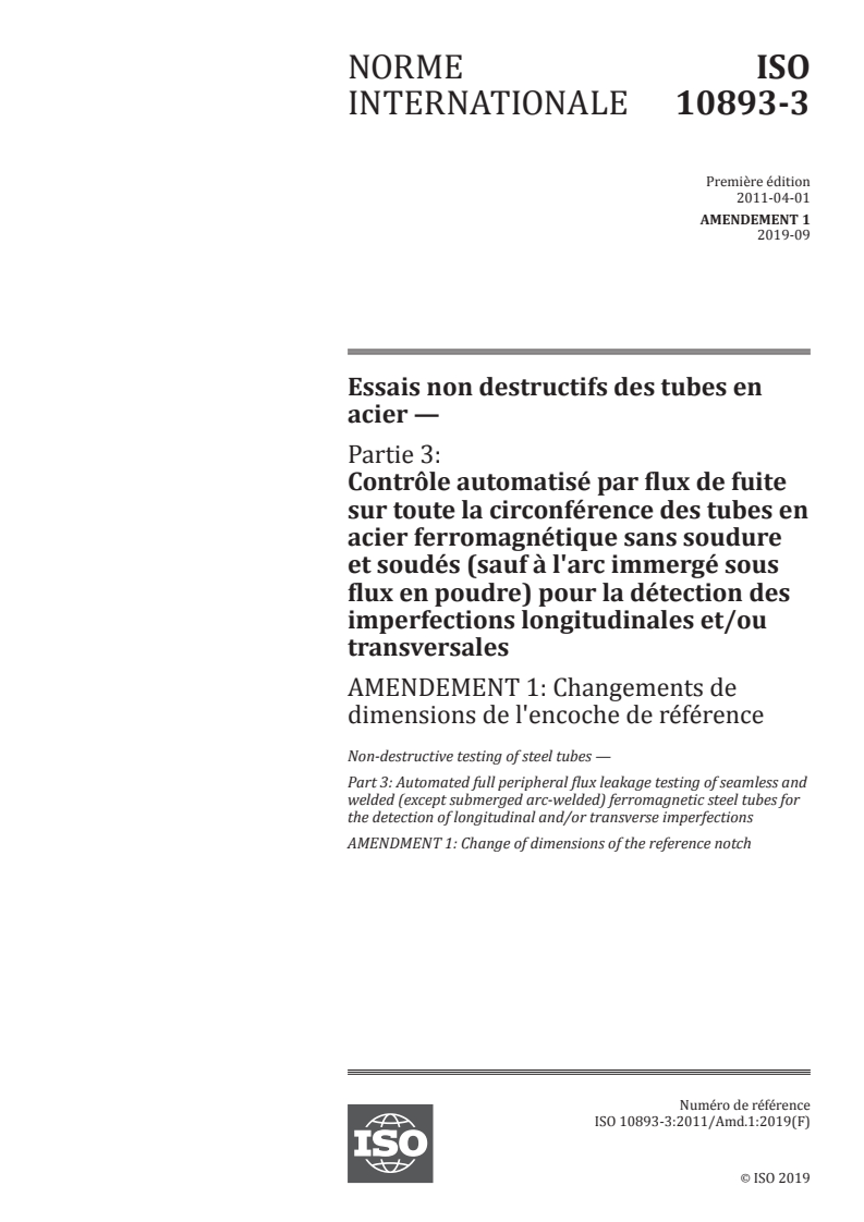 ISO 10893-3:2011/Amd 1:2019 - Essais non destructifs des tubes en acier — Partie 3: Contrôle automatisé par flux de fuite sur toute la circonférence des tubes en acier ferromagnétique sans soudure et soudés (sauf à l'arc immergé sous flux en poudre) pour la détection des imperfections longitudinales et/ou transversales — Amendement 1: Changements de dimensions de l'encoche de référence
Released:10/19/2019