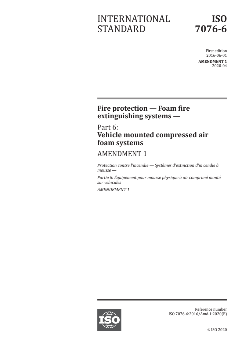 ISO 7076-6:2016/Amd 1:2020 - Fire protection — Foam fire extinguishing systems — Part 6: Vehicle mounted compressed air foam systems — Amendment 1
Released:6. 04. 2020