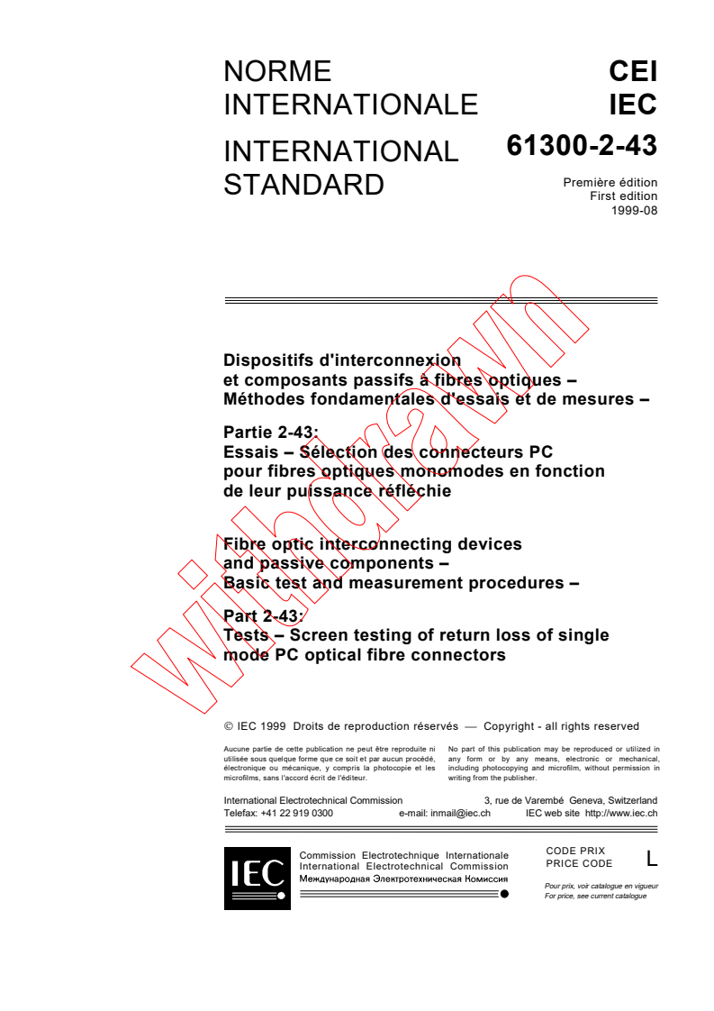 IEC 61300-2-43:1999 - Fibre optic interconnecting devices and passive components - Basic test and measurement procedures - Part 2-43: Tests - Screen testing of return loss of single mode PC optical fibre connectors
Released:8/20/1999
Isbn:2831848784