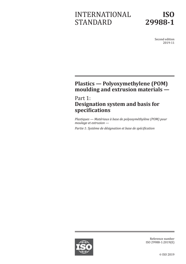 ISO 29988-1:2019 - Plastics — Polyoxymethylene (POM) moulding and extrusion materials — Part 1: Designation system and basis for specifications
Released:11/25/2019