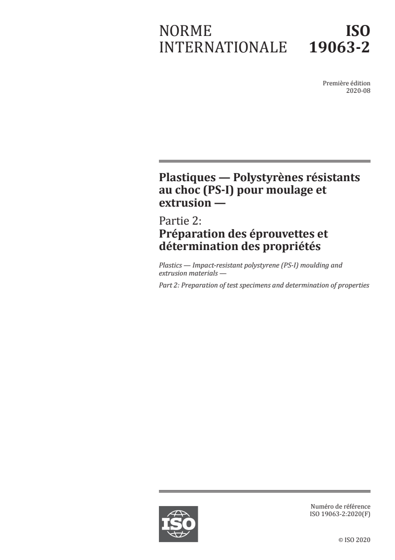ISO 19063-2:2020 ISO 19063-2:2020 - Plastiques — Polystyrènes résistants au choc (PS-I) pour moulage et extrusion — Partie 2: Préparation des éprouvettes et détermination des propriétés
Released:8/31/2020