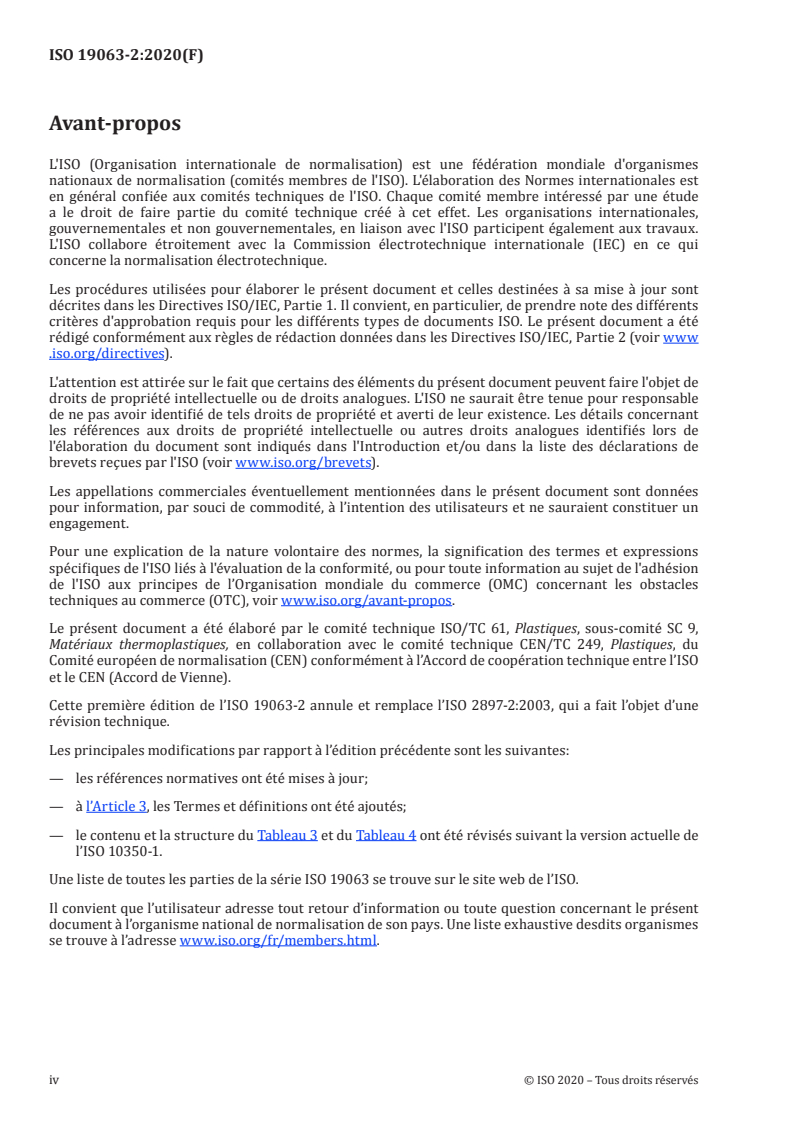 ISO 19063-2:2020 ISO 19063-2:2020 - Plastiques — Polystyrènes résistants au choc (PS-I) pour moulage et extrusion — Partie 2: Préparation des éprouvettes et détermination des propriétés
Released:8/31/2020 - Page 4 preview