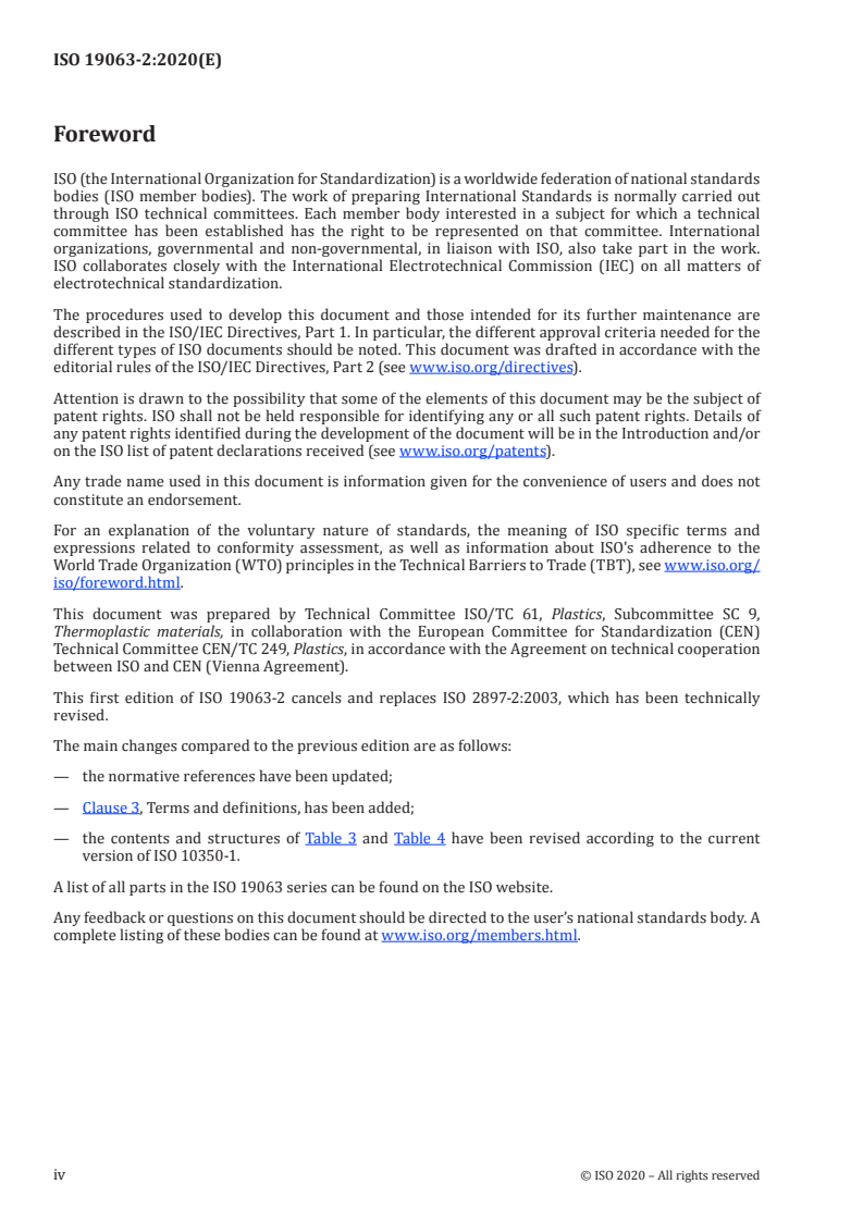 ISO 19063-2:2020 ISO 19063-2:2020 - Plastics — Impact-resistant polystyrene (PS-I) moulding and extrusion materials — Part 2: Preparation of test specimens and determination of properties
Released:8/31/2020 - Page 4 preview