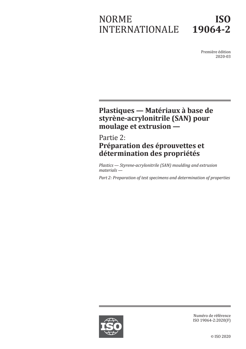 ISO 19064-2:2020 - Plastiques — Matériaux à base de styrène-acrylonitrile (SAN) pour moulage et extrusion — Partie 2: Préparation des éprouvettes et détermination des propriétés
Released:3/11/2020