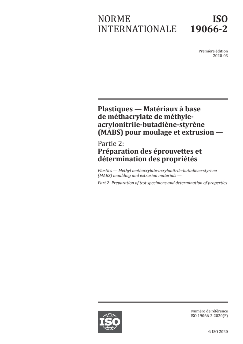 ISO 19066-2:2020 - Plastiques — Matériaux à base de méthacrylate de méthyle-acrylonitrile-butadiène-styrène (MABS) pour moulage et extrusion — Partie 2: Préparation des éprouvettes et détermination des propriétés
Released:3/17/2020