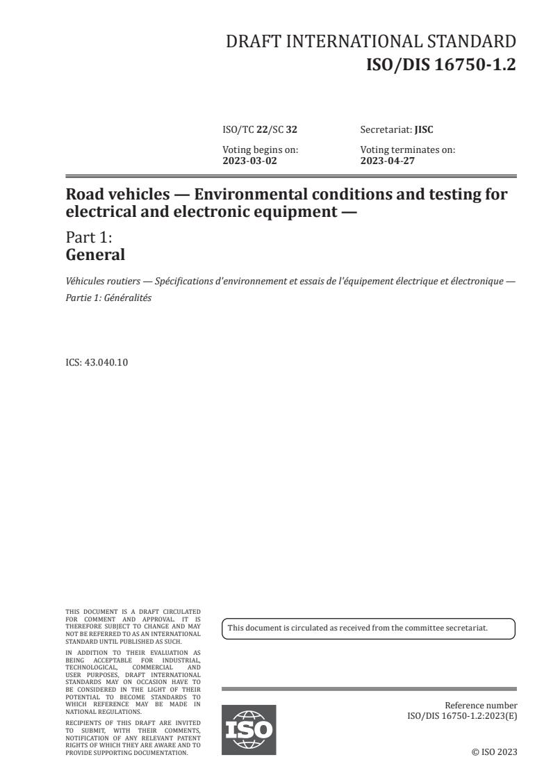 ISO/FDIS 16750-1 - Road vehicles — Environmental conditions and testing for electrical and electronic equipment — Part 1: General
Released:2/16/2023