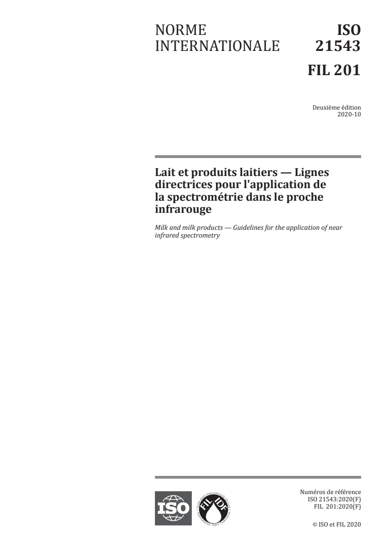 ISO 21543:2020 ISO 21543:2020 - Lait et produits laitiers — Lignes directrices pour l'application de la spectrométrie dans le proche infrarouge
Released:10/6/2020
