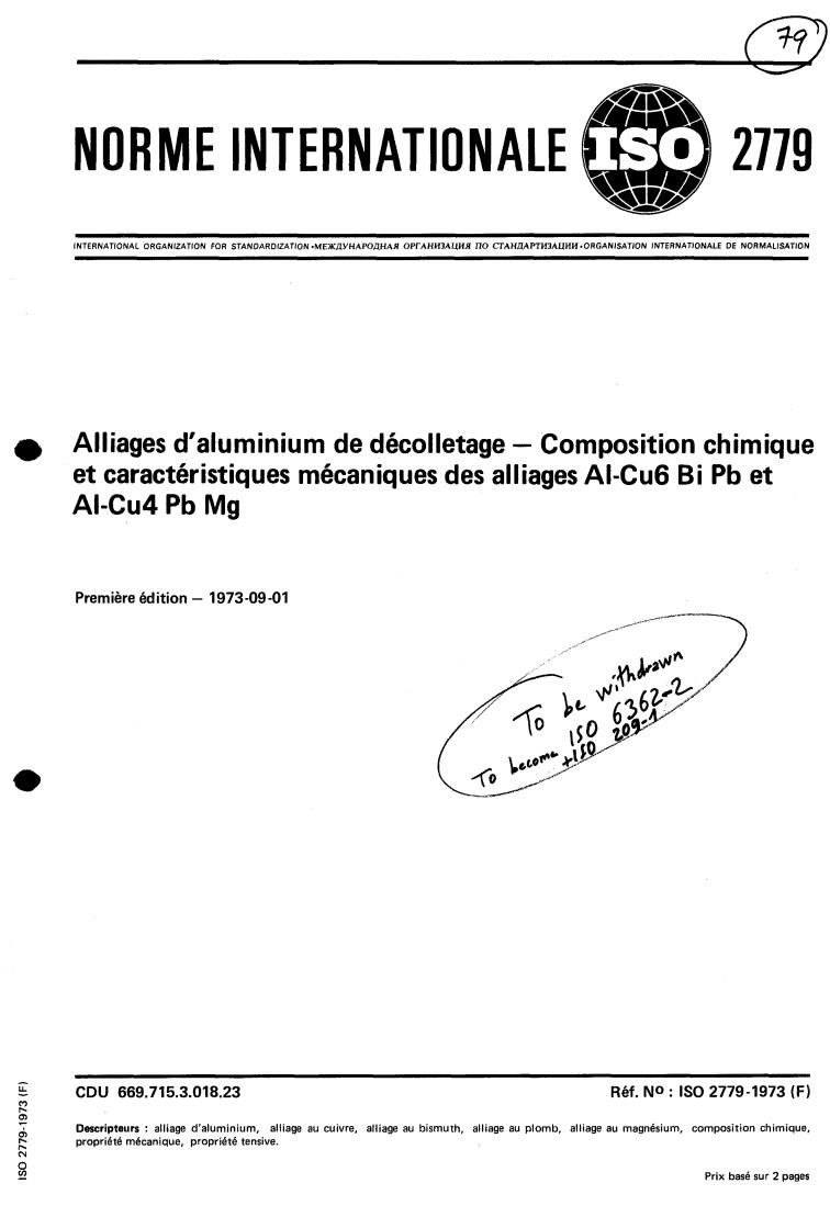 ISO 2779:1973 - Aluminium machining alloys — Chemical composition and mechanical properties of alloys Al-Cu6 Bi Pb and Al-Cu4 Pb Mg
Released:9/1/1973