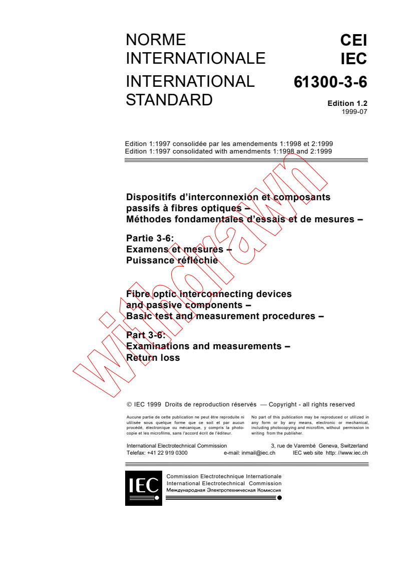 IEC 61300-3-6:1997+AMD1:1998+AMD2:1999 CSV - Fibre optic interconnecting devices and passive components - Basic test and measurement procedures - Part 3-6: Examinations and measurements - Return loss
Released:7/29/1999
Isbn:2831848423