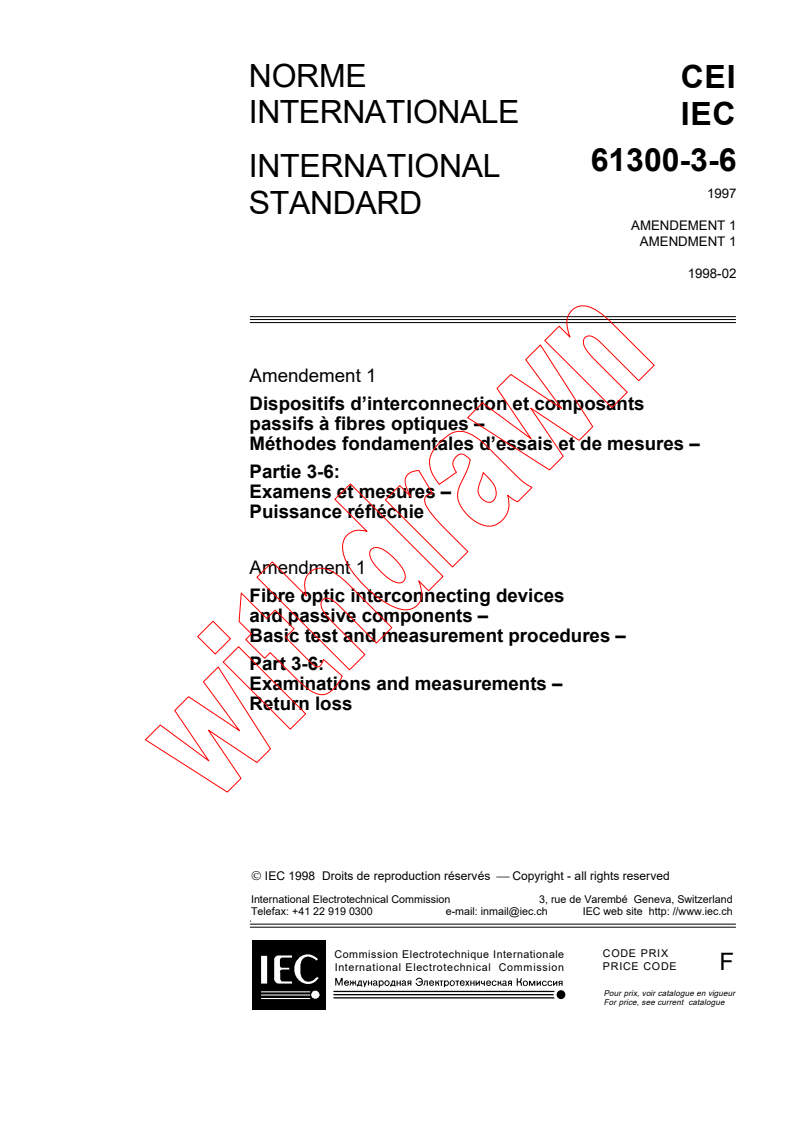 IEC 61300-3-6:1997/AMD1:1998 - Amendment 1 - Fibre optic interconnecting devices and passive components - Basic
test and measurement procedures - Part 3-6: Examinations and
measurements - Return loss
Released:2/26/1998
Isbn:283184309X