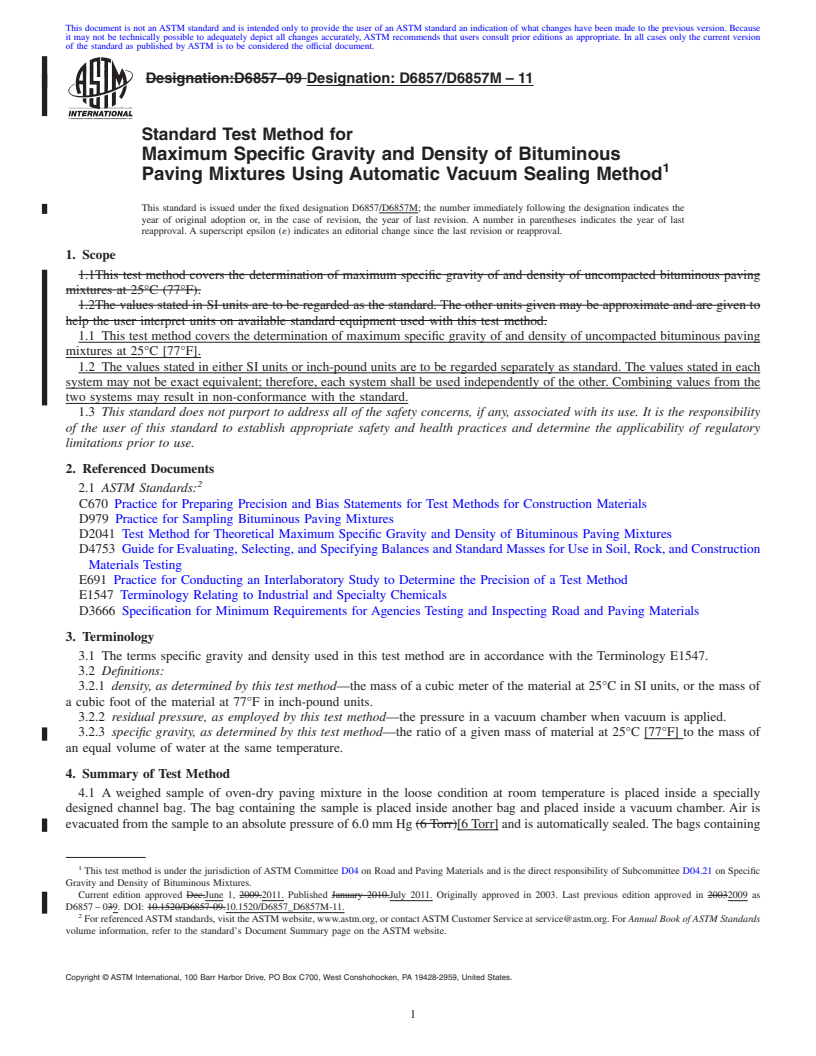 REDLINE ASTM D6857/D6857M-11 - Standard Test Method for Maximum Specific Gravity and Density of Bituminous Paving Mixtures Using Automatic Vacuum Sealing Method