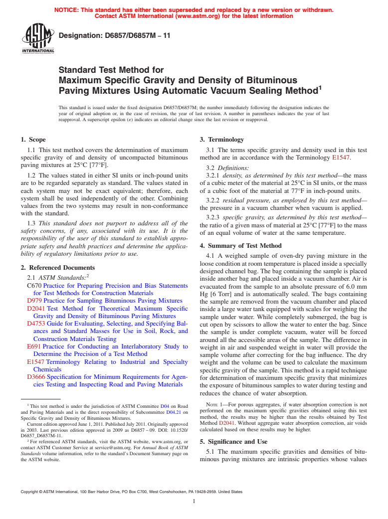 ASTM D6857/D6857M-11 - Standard Test Method for Maximum Specific Gravity and Density of Bituminous Paving Mixtures Using Automatic Vacuum Sealing Method